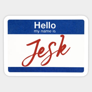 Hello my name is Jesk Sticker